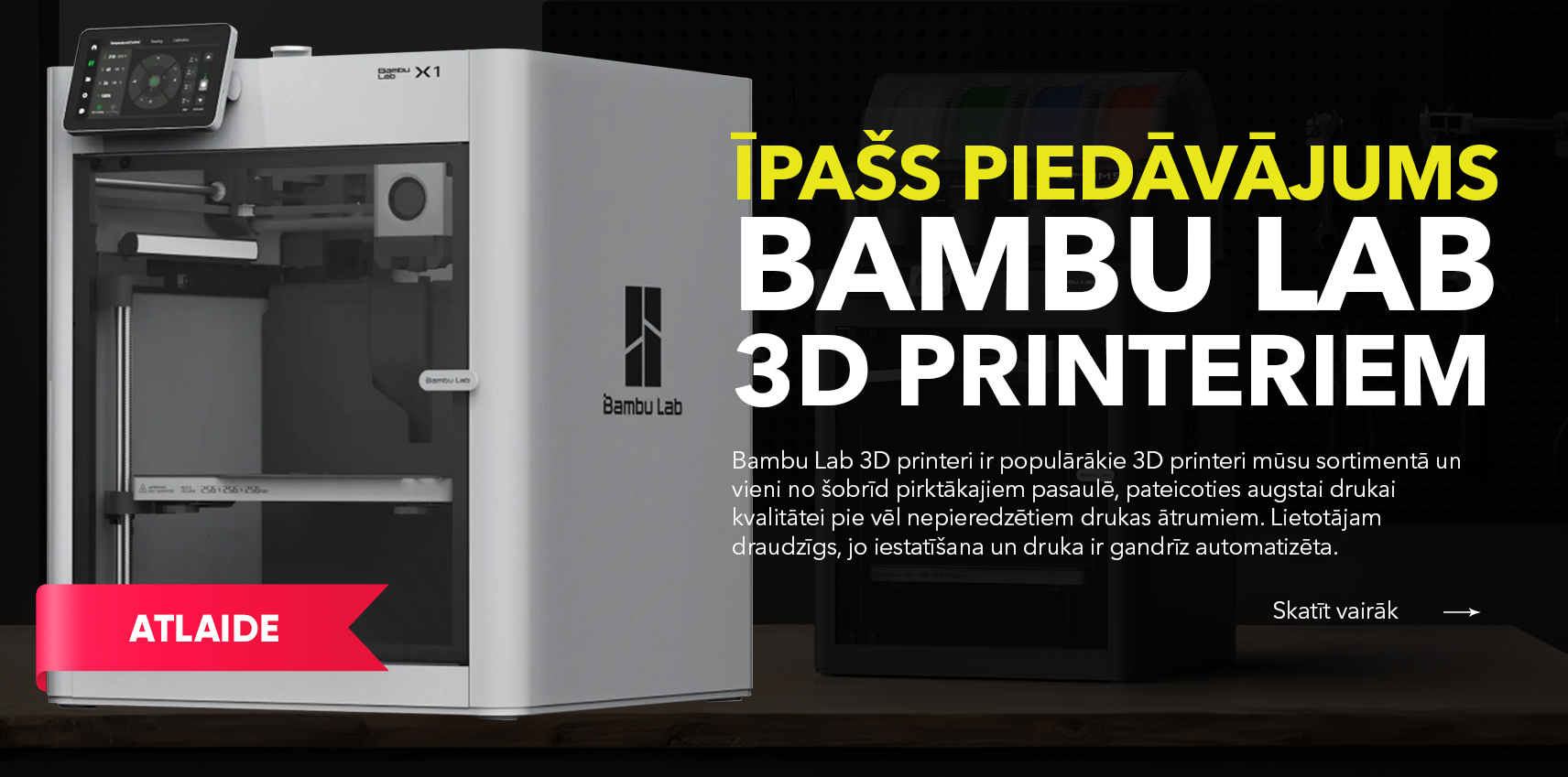 Īpašs piedāvājums Bambu Lab 3D printeriem! Akcijas periodā zemāka cena norādītajiem Bambu Lab 3D printeru modeļiem - P1P un X1 Carbon.
