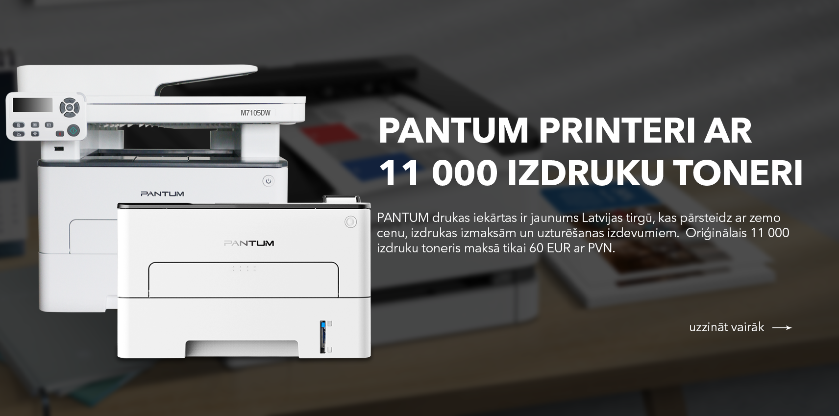 PANTUM printeri ar 11 000 izdruku toneri